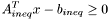 \[ A_{ineq}^{T}x - b_{ineq} \geq 0 \]